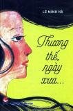 Thương Thế, Ngày Xưa…