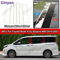 6 Chiếc Chrome Bóng Chất Liệu PC Xe B C Trụ Cột Bài Cửa Bên Cửa Sổ Viền Bao Miếng Dán Hiệu Ứng Gương Decal Trang Trí Cho Xe Toyota Noah Voxy R80 2014-2021