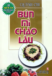 60 Món Ăn Được Ưa Thích - Bún, Mì, Cháo, Lẩu