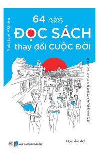 64 Cách Đọc Sách Thay Đổi Cuộc Đời