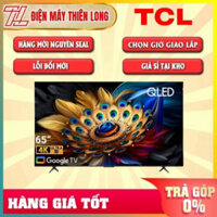 65C655 / 75C655 - Google Tivi QLED TCL 4K 65 Inch / 75 Inch C655 - Bảo Hành Chính Hãng