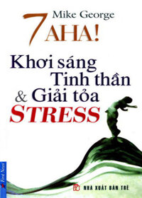 7 Aha Khơi Sáng Tinh Thần Và Giải Toả Stress