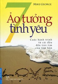 7 Ảo Tưởng Tình Yêu Tái Bản