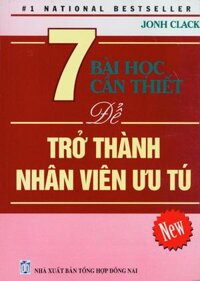 7 Bài Học Cần Thiết Để Trở Thành Nhân Viên Ưu Tú