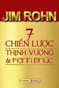 7 Chiến Lược Thịnh Vượng Và Hạnh Phúc (Tái Bản 2018)