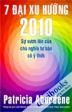 7 Đại Xu Hướng 2010 - Sự Vươn Lên Của Chủ Nghĩa Tư Bản Có Ý Thức