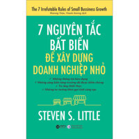 7 Nguyên Tắc Bất Biến Để Xây Dựng Doanh Nghiệp Nhỏ