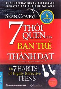 7 Thói Quen Của Bạn Trẻ Thành Đạt - The 7 Habits Of Highly Effective Teens Khổ Lớn Tái Bản 2022