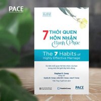 7 Thói Quen Hôn Nhân Hạnh Phúc - The 7 Habits of Highly Effective Marriage - Stephen R. Covey