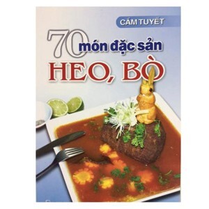 70 món đặc sản từ thịt heo bò
