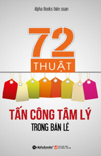 72 Thuật Tấn Công Tâm Lý Trong Bán Lẻ