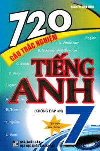 720 Câu Trắc Nghiệm Tiếng Anh 7 (Không Đáp Án)