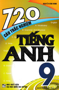 720 Câu Trắc Nghiệm Tiếng Anh 9 (Không Đáp Án)