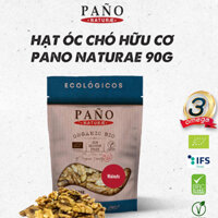[7.2026] Hạt Óc chó hữu cơ Pano Naturae Organic Walnuts 90g _hạt thô chưa rang dùng làm sữa, ăn liền