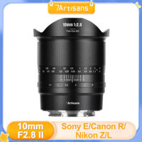 7artisans 10mm F2.8 II Full Frame Fisheye Manual focus prime Lens cho Sony E A7S A7R Nikon Z Z7II Leica TL Sigma FP Canon EOS R3