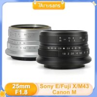 7artisans 25mm F1.8 APC-S Ống kính lấy nét thủ công dành cho Sony E Fujifilm FX Canon EOS-M Micro 4 / 3 Mount