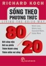 Sống theo phương thức 80/20 - Richard Koch
