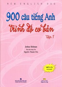 900 Câu Tiếng Anh Trình Độ Cơ Bản Tập 1 - Kèm CD Hoặc File MP3