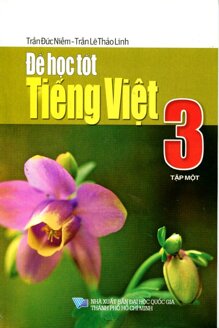 Học Tốt Tiếng Việt Lớp 3 - Tập 1