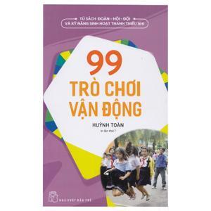 99 trò chơi vận động - Huỳnh Toàn