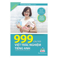 999 Câu Hỏi Viết Trắc Nghiệm Tiếng Anh Bô Sach Cô Mai Phương