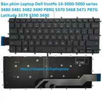 ⚡️ Bàn phím Laptop Dell Vostro 14-3000-5000 series 3480 3481 3482 3490 P89G 5370 5468 5471 P87G Latitude 3379 3390 3490