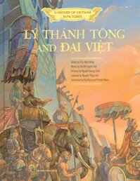 A History Of Vietnam In Pictures - Lý Thánh Tông And Đại Việt Bìa Cứng