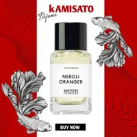 ⚜️ Nước hoa NEROLI ORANGER - MATIÈRE PREMIÈRE EDP - 10ml