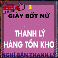 𝙂𝙄Á 𝙂Ố𝘾  ( XẢ KHO LẺ SIZE - số 3 ) Giày bốt nữ boot mới đẹp còn ít lẻ size các mã ,hàng tồn xả hàng nhanh - GIÁ SỐC