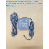 ⚡️ Sạc Laptop ASUS ROG Strix SCAR 17 G733 G733Q G733QM 733QR 733QS 20V - 5A - 100W Chân Type C