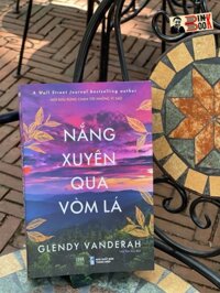 A wall street Journal bestselling author NẮNG XUYÊN QUA VÒM LÁ - Glendy Vanderah - 1980 Books - bìa mềm