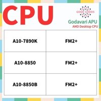 A10-7890k A10-8850 A10-8850B AMD Godavari APU Bộ xử lý Ổ cắm CPU để bàn FM2 + 906Pin