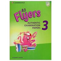 A2 Flyers 3 Students Book Authentic Examination Papers