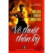 Văn Hóa Thần Bí Trung Hoa - Võ Thuật Thần kỳ