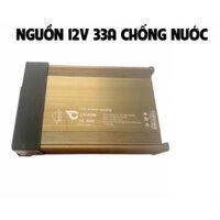 Adapter 12V 33A 400W vỏ nhôm chống nước dùng cho dây đèn F5, led quảng cáo