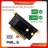 Adapter chuyển đổi M.2 NVMe to SSD Macbook Pro 2016 2017 Gắn ổ cứng SSD M2 NVMe PCI-e cho Macbook Pro A1708 No Touchbar