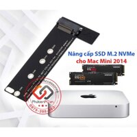 Adapter gắn ổ cứng SSD M2 NVMe cho Macbook Mini 2014. Nâng cấp dung lượng, thay mới ổ cứng SSD M.2 NVME cho Macbook Mini