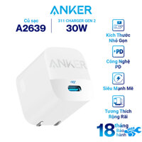 Adapter Sạc Anker 313 / 311 Charger Gen 2 30W 1 Cổng Type-C A2639