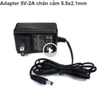 Adapter sạc nguồn 5V-2A chân cắm 5.5×2.1mm cho Wifi Camera Loa