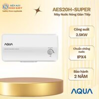 AES20H-SUPER - Máy Nước Nóng Gián Tiếp