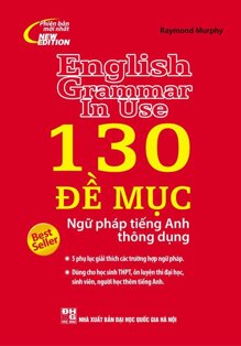 130 Đề Mục Ngữ Pháp Tiếng Anh Thông Dụng (Không CD)
