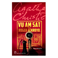 Agatha Christie - Vụ Ám Sát Ông Roger Ackroyd Tái Bản