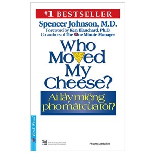 Ai lấy miếng pho mát của tôi - Spencer Johnson