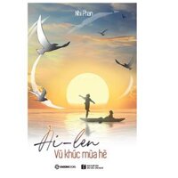 Ai-len - Vũ khúc mùa hè - Tác giả Nhi Phan - NHỮNG KÝ ỨC TƯƠI ĐẸP BÊN TIẾNG HẠC CẦM