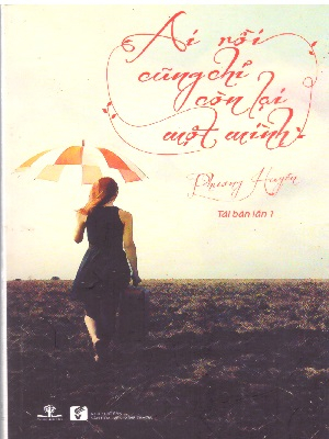 Ai Rồi Cũng Chỉ Còn Lại Một Mình