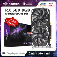 AISURIX VGA Card màn hình RX 580 8GB AMD máy tính Laptop Gaming GPU GDDR5 256Bit