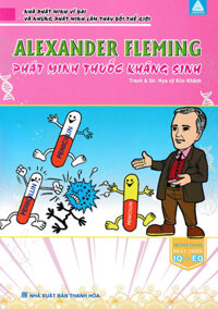 Alexander Fleming - Phát Minh Thuốc Kháng Sinh