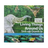 All Story - Living Things Around Us - Sinh Vật Quanh Ta - Trình Độ 1 (Tập 12) - Song Ngữ Anh Việt