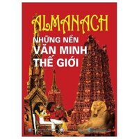 Almanach - Những Nền Văn Minh Thế Giới Tái Bản