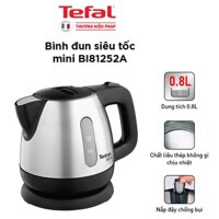 Ấm đun nước siêu tốc, bình đun nước mini 0.8L Inox 304 Tefal BI81252A bảo hành chính hãng